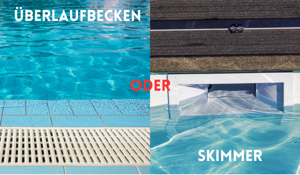 Skimmer oder Überlaufbecken: Was ist die beste Lösung für Ihren Pool